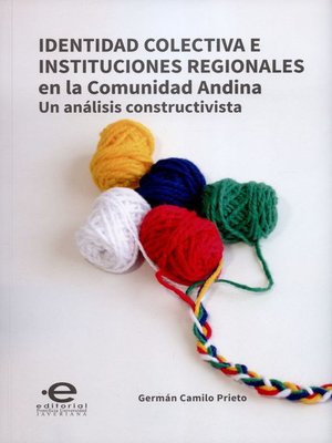 cover image of Identidad colectiva e instituciones regionales en la  Comunidad Andina